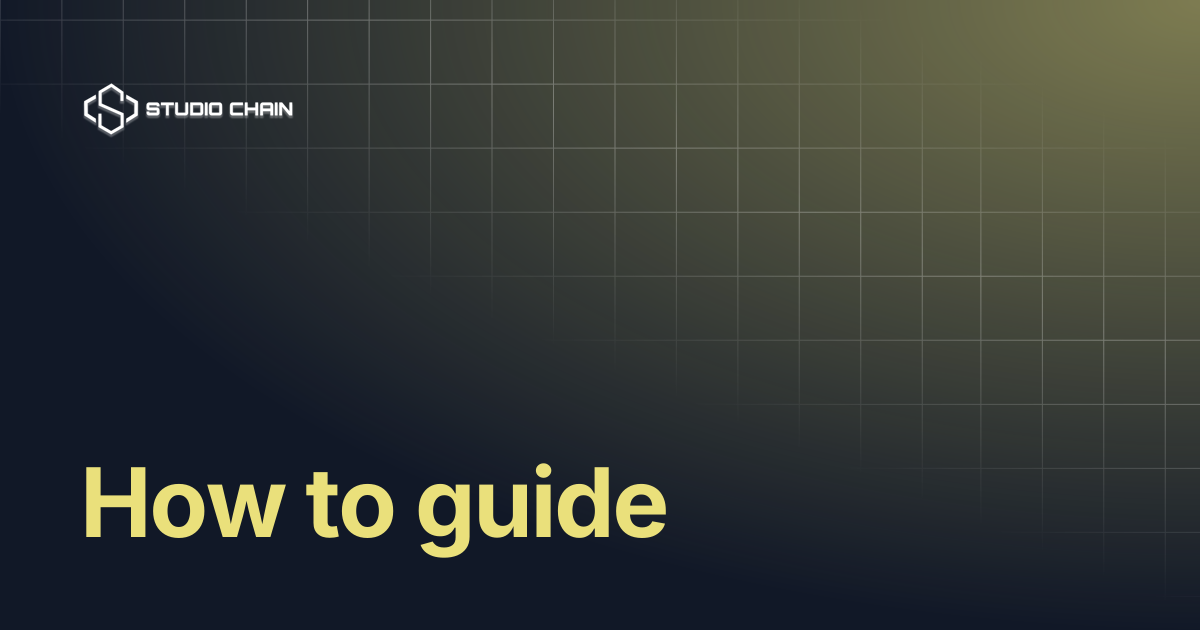 How to guide | Studio Chain